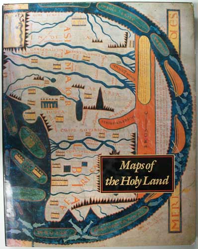 Maps of the Holy Land: Images of Terra Sancta Through Two Millenia