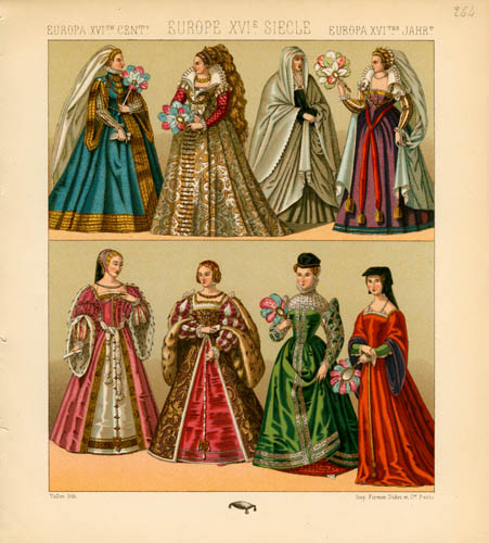 Europe - 16th Century - France and Italy - Noble French Women (1520-1550) - Italian Women of the End of the Century