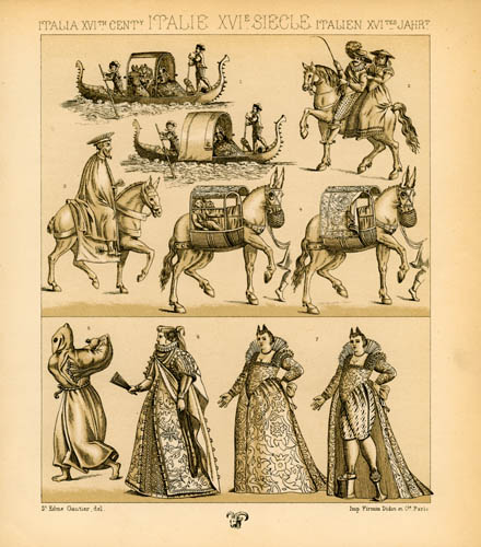 Italy - 16th Century - Clothing of the End of the Century - Means of Transport
