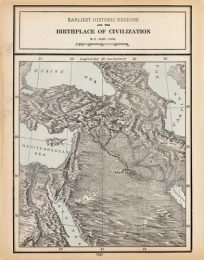 Earliest Historic Regions and the Birthplace of Civilization B.C. 3000 - 1000