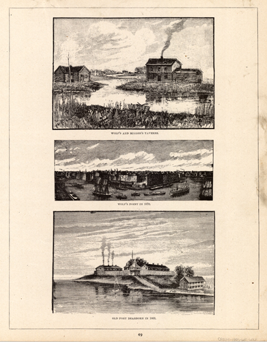 Wolfs and Miller's Taverns; Wolf's Point in 1870; Old Fort Dearborn in 1803'