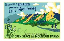 Shopping in Boulder Supports Important City Programs. City of Boulder- Open Space Mountain Parks
