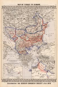 Map of Turkey in Europe- Illustrating the Berlin Congress Treaty