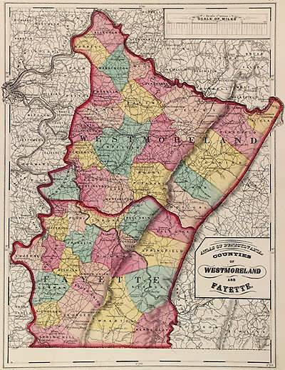 Counties of Westmoreland and Fayette (Pennsylvania) Counties of Westmoreland and Fayette (Pennsylvania)